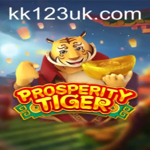 Exploring the Thrills of ProsperityTiger: A Dive into the Exciting World of KK123.COM